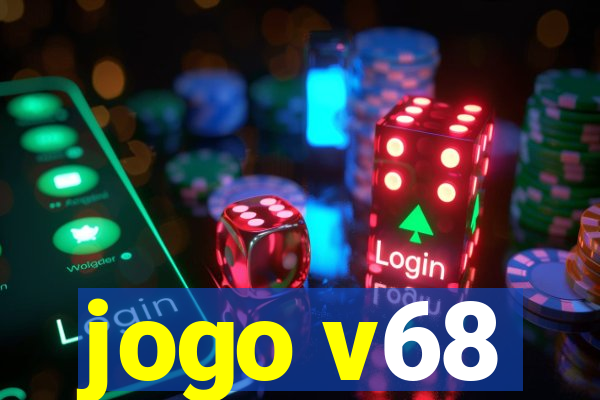 jogo v68